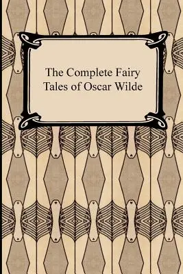 Le fiabe complete di Oscar Wilde - The Complete Fairy Tales of Oscar Wilde