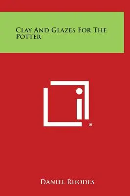Argilla e smalti per il vasaio - Clay and Glazes for the Potter