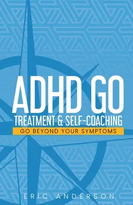 ADHD Go: Trattamento e auto-allenamento - ADHD Go: Treatment & Self-Coaching