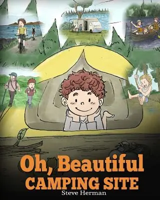 Oh, bel campeggio: Libro di campeggio per bambini con splendide illustrazioni. Natura mozzafiato con camper, laghi, cascate, pesca, escursioni, - Oh, Beautiful Camping Site: Camping Book for Kids with Beautiful Illustrations. Stunning Nature Featuring RVs, Lakes, Waterfalls, Fishing, Hiking,