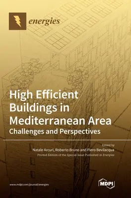 Edifici ad alta efficienza in area mediterranea: Sfide e prospettive - High Efficient Buildings in Mediterranean Area: Challenges and Perspectives