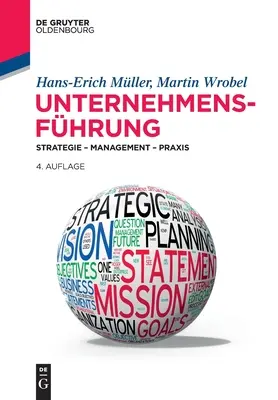 Leadership aziendale: strategia - gestione - pratica - Unternehmensfhrung: Strategie - Management - Praxis