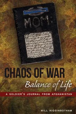 Caos della guerra, equilibrio della vita: Il diario di un soldato dall'Afghanistan - Chaos of War, Balance of Life: A Soldier's Journal from Afghanistan