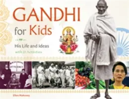 Gandhi per bambini, 62: la sua vita e le sue idee, con 21 attività - Gandhi for Kids, 62: His Life and Ideas, with 21 Activities