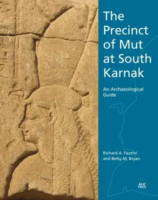 Il Precinto di Mut a Karnak Sud: Una guida archeologica - The Precinct of Mut at South Karnak: An Archaeological Guide