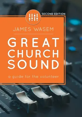 Il suono di una grande chiesa: una guida per i volontari - Great Church Sound: a guide for the volunteer