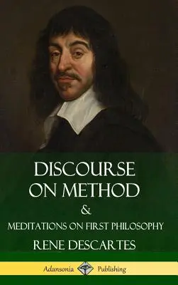 Discorso sul metodo e meditazioni sulla prima filosofia (copertina rigida) - Discourse on Method and Meditations on First Philosophy (Hardcover)