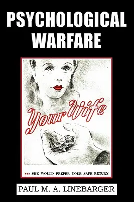 Guerra psicologica (Ristampa dell'epoca della Seconda Guerra Mondiale) - Psychological Warfare (WWII Era Reprint)