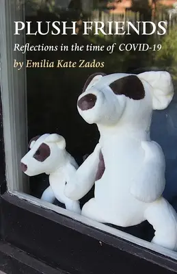 Amici di peluche: Riflessioni al tempo di COVID-19 - Plush Friends: Reflections in the time of COVID-19