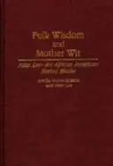 Saggezza popolare e arguzia materna: John Lee, un guaritore di erbe afroamericano - Folk Wisdom and Mother Wit: John Lee--An African American Herbal Healer