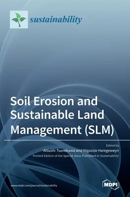 Erosione del suolo e gestione sostenibile del territorio (SLM) - Soil Erosion and Sustainable Land Management (SLM)