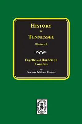 Storia delle contee di Fayette e Hardeman, Tennessee - History of Fayette and Hardeman Counties, Tennessee