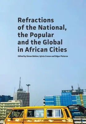 Rifrazioni del nazionale, del popolare e del globale nelle città africane - Refractions of the National, the Popular and the Global in African Cities