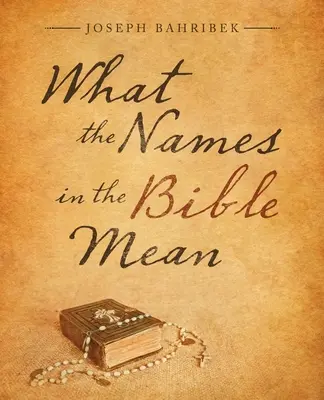 Il significato dei nomi nella Bibbia - What the Names in the Bible Mean