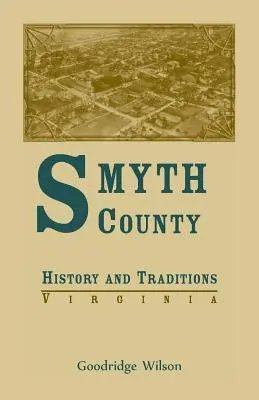 Storia e tradizioni della Contea di Smyth, Virginia - Smyth County, Virginia History and Traditions