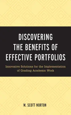Scoprire i benefici di portafogli efficaci: Soluzioni innovative per l'implementazione della valutazione del lavoro accademico - Discovering the Benefits of Effective Portfolios: Innovative Solutions for the Implementation of Grading Academic Work