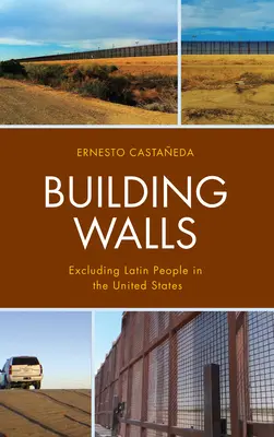 Costruire muri: L'esclusione dei latini negli Stati Uniti - Building Walls: Excluding Latin People in the United States