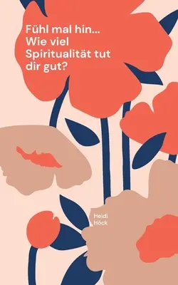 Fhl mal hin... Quanto è importante la spiritualità? - Fhl mal hin... Wie viel Spiritualitt tut dir gut?