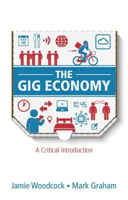 L'economia dei lavoretti: Un'introduzione critica - The Gig Economy: A Critical Introduction