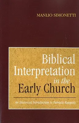 L'interpretazione biblica nella Chiesa primitiva - Biblical Interpretation in the Early Church