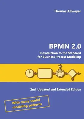 Bpmn 2.0: Introduzione allo standard per la modellazione dei processi aziendali - Bpmn 2.0: Introduction to the Standard for Business Process Modeling