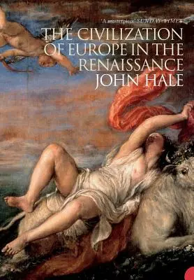 La civiltà europea nel Rinascimento - The Civilization of Europe in the Renaissance
