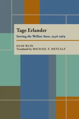 Tage Erlander: Al servizio dello Stato sociale, 1946-1969 - Tage Erlander: Serving the Welfare State, 1946-1969