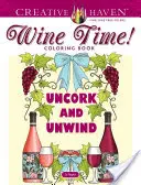 Creative Haven Tempo di vino! Libro da colorare - Creative Haven Wine Time! Coloring Book