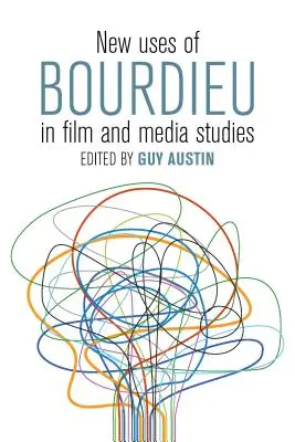 Nuovi usi di Bourdieu negli studi su cinema e media - New Uses of Bourdieu in Film and Media Studies