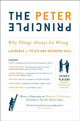 Il principio di Peter: perché le cose vanno sempre male - The Peter Principle: Why Things Always Go Wrong