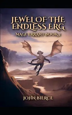 Gioiello dell'Erg Infinito: Libro del Mago Errante 2 - Jewel of the Endless Erg: Mage Errant Book 2