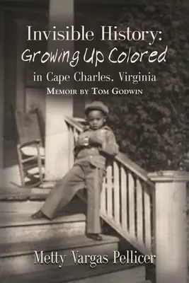 Storia invisibile: Crescere di colore a Cape Charles, Virginia - Invisible History: Growing Up Colored in Cape Charles, Virginia