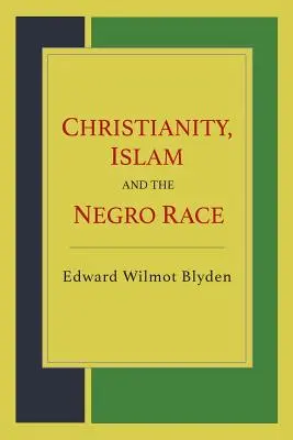 Cristianesimo, Islam e razza negra - Christianity, Islam and the Negro Race
