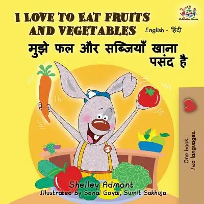 Amo mangiare frutta e verdura: Edizione bilingue inglese-hindi - I Love to Eat Fruits and Vegetables: English Hindi Bilingual Edition