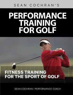 Allenamento delle prestazioni per il golf: allenamento per lo sport del golf - Performance Training for Golf: Fitness Training for the Sport of Golf