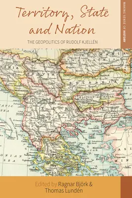 Territorio, Stato e Nazione: La geopolitica di Rudolf Kjelln - Territory, State and Nation: The Geopolitics of Rudolf Kjelln