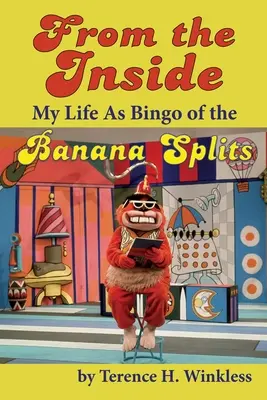 Dall'interno: La mia vita come Bingo delle Banana Splits - From the Inside: My Life As Bingo of the Banana Splits