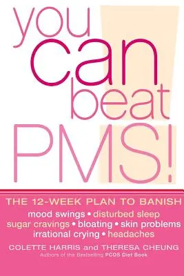 Puoi sconfiggere la sindrome premestruale! Sentirsi fantastici per tutto il mese con il piano di vita nutrizionale di 12 settimane - You Can Beat PMS!: Feel Fantastic All Month Long with the 12-Week Nutritional Lifestyle Plan