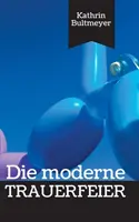 Il moderno Trauerfeier - Die moderne Trauerfeier