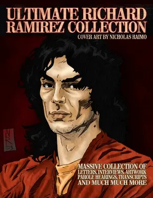 Collezione definitiva di Richard Ramirez - Ultimate Richard Ramirez Collection