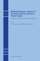 Geologia medica: Impatto dell'ambiente naturale sulla salute pubblica - Medical Geology: Impacts of the Natural Environment on Public Health