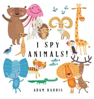 Gli animali da spiare: Un gioco di indovinelli per bambini 1-3 - I Spy Animals!: A Guessing Game for Kids 1-3