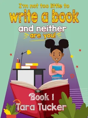 Non sono troppo piccola per scrivere un libro - I'm Not Too Little to Write a Book