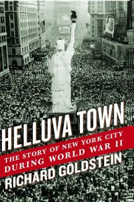 Una città infernale: la storia di New York durante la Seconda guerra mondiale - Helluva Town: The Story of New York City During World War II