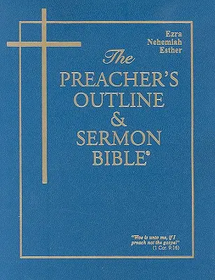 Bibbia del predicatore - Vol. 16: Esdra, Neemia, Ester: Versione di Re Giacomo - The Preacher's Outline & Sermon Bible - Vol. 16: Ezra, Nehemiah, Esther: King James Version