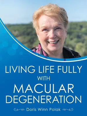 Vivere pienamente la vita con la degenerazione maculare - Living Life Fully with Macular Degeneration