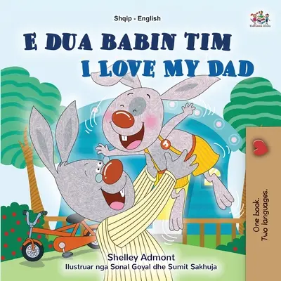 Amo mio padre (Libro bilingue inglese albanese per ragazzi) - I Love My Dad (Albanian English Bilingual Book for Kids)