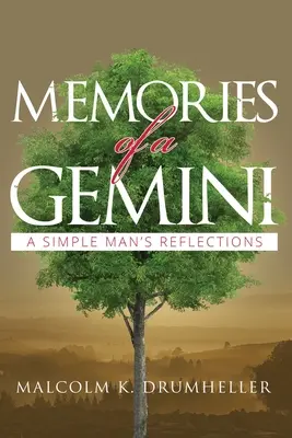 Ricordi di un Gemelli: riflessioni di un uomo semplice - Memories of a Gemini: A Simple Man's Reflections