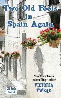 Due vecchi pazzi di nuovo in Spagna - Two Old Fools in Spain Again