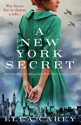 Un segreto di New York: un romanzo storico straziante e indimenticabile sulla Seconda Guerra Mondiale - A New York Secret: A heartbreaking and unforgettable World War 2 historical novel